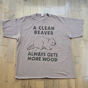 Graphic T-Shirt "A Clean Beaver Always Gets More Wood", XXL